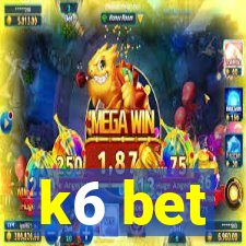 k6 bet